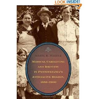 Medical Caregiving and Identity in Pennsylvanias Anthracite Region 