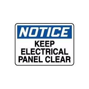  NOTICE KEEP ELECTRICAL PANEL CLEAR 7 x 10 Adhesive Vinyl 