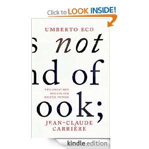 This is Not the End of the Book Umberto Eco, Jean Claude Carriere 