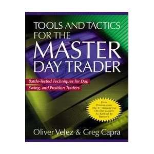  Tools and Tactics for the Master DayTrader Battle Tested 