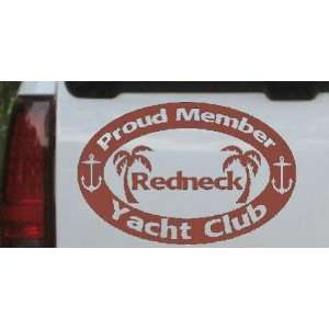Brown 20in X 13.2in    Proud Member Redneck Yacht Club Country Car 