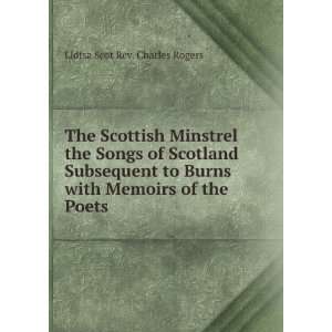The Scottish minstrel; the songs of Scotland subsequent to Burns, with 
