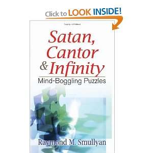  Satan, Cantor and Infinity Mind Boggling Puzzles (Dover 
