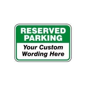 RESERVED PARKING ___ 12 x 18 Sign .080 Reflective 