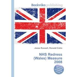  NHS Redress (Wales) Measure 2008 Ronald Cohn Jesse 