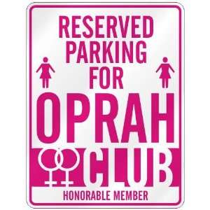   RESERVED PARKING FOR OPRAH 