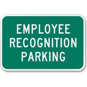  Employee Recognition Parking Diamond Grade Sign, 24 x 18 
