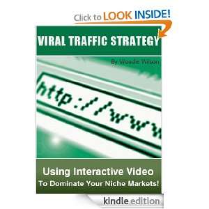 VIRAL TRAFFIC STRATEGY  Using interactive video to dominate your 