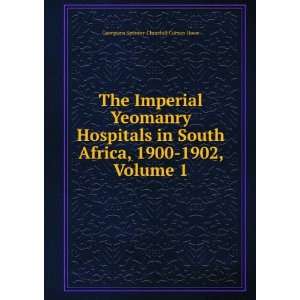  The Imperial Yeomanry Hospitals in South Africa, 1900 1902 