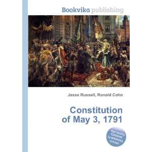  Constitution of May 3, 1791 Ronald Cohn Jesse Russell 