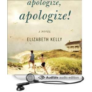 Apologize, Apologize [Unabridged] [Audible Audio Edition]