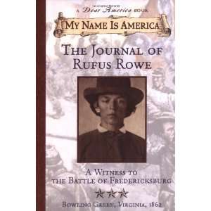  My Name Is America Journal Of Rufus Rowe, Witness To The 