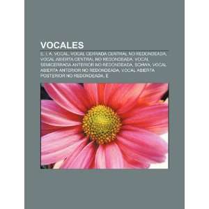 Vocales E, I, A, Vocal, Vocal cerrada central no redondeada, Vocal 