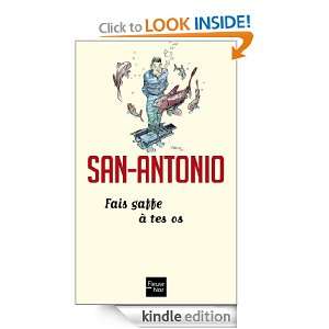 Fais gaffe à tes os (San Antonio Poche) (French Edition) SAN ANTONIO 