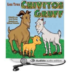 Los Tres Chivitos Gruff (Texto Completo) [The Three Billy Goats Gruff 