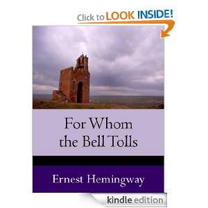 For Whom the Bell Tolls Ernest Hemingway  Kindle Store