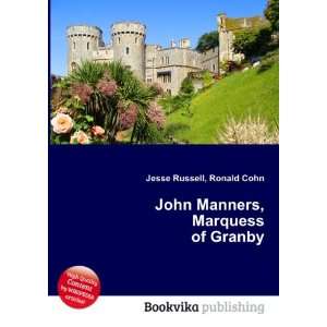    John Manners, Marquess of Granby Ronald Cohn Jesse Russell Books
