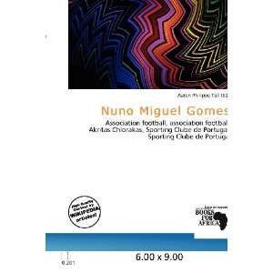    Nuno Miguel Gomes (9786200645463) Aaron Philippe Toll Books