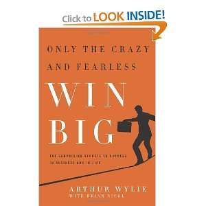  Only the Crazy and Fearless Win BIG The Surprising 