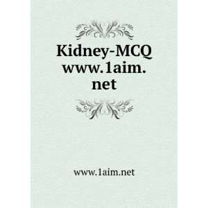  Kidney MCQ www.1aim.net www.1aim.net Books