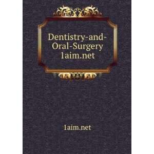  Dentistry and Oral Surgery 1aim.net 1aim.net Books