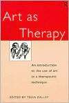Art As Therapy Introduction to the Use of Art As a Therapeutic 