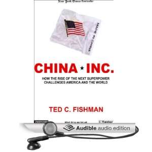   China, Inc. (Audible Audio Edition) Ted C. Fishman, Alan Sklar Books