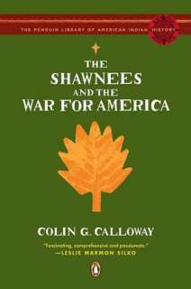   The Shawnees and the War for America by Colin G 