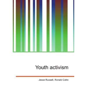  Youth activism Ronald Cohn Jesse Russell Books