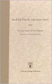 An Early Florida Adventure Story The Fray Andres de San Miguel 