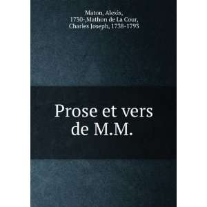  Prose et vers de M.M. Alexis, 1730 ,Mathon de La Cour 