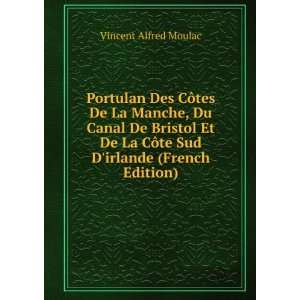   CÃ´te Sud Dirlande (French Edition) Vincent Alfred Moulac Books