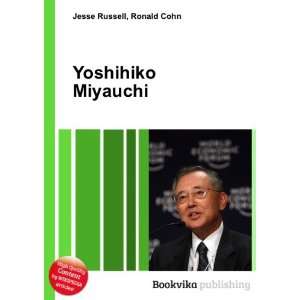  Yoshihiko Miyauchi Ronald Cohn Jesse Russell Books