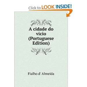  A cidade do vicio (Portuguese Edition) Fialho d Almeida Books