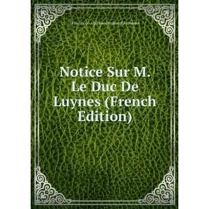   De Luynes (French Edition) Jean Louis Alphonse Huillard BrÃ©holles