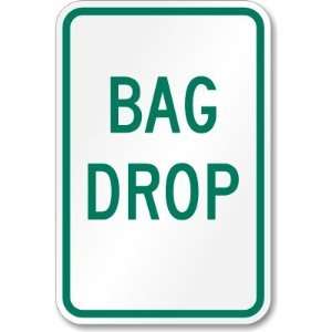  Bag Drop Engineer Grade Sign, 18 x 12
