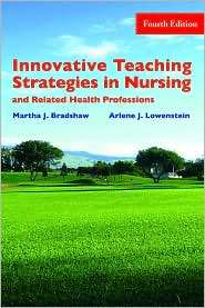 Innovative Teaching Strategies In Nursing & Related Health Professions 