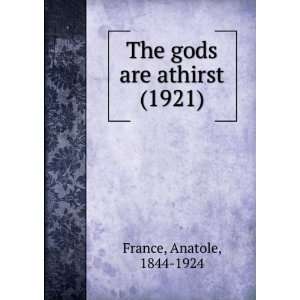   (1921) Anatole, 1844 1924 France 9781275363656  Books