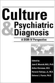 Culture and Psychiatric Diagnosis A DSM IV Perspective, (1585621285 