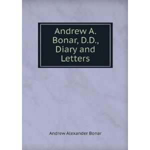   Bonar, D.D., Diary and Letters Andrew Alexander Bonar Books