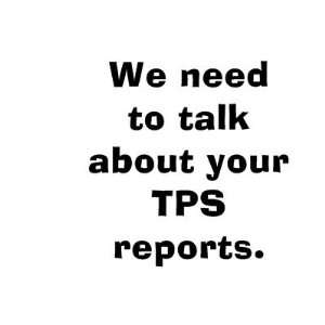  We need to talk about your TPS reports. Coffee Mug