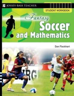   Fantasy Soccer and Mathematics Student Workbook by 