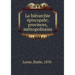   piscopale; provinces, mÃ©tropolitains Ã?mile, 1870  Lesne Books