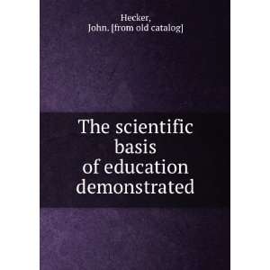   of education demonstrated John. [from old catalog] Hecker Books