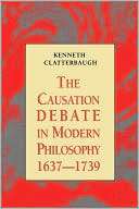 The Causation Debate In Modern Kenneth Clatterbaugh