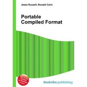  Portable Compiled Format Ronald Cohn Jesse Russell Books