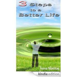 Steps to a Better Life Asma Mushtaq  Kindle Store