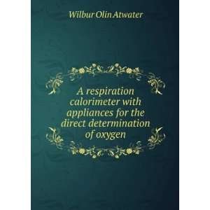   for the direct determination of oxygen Wilbur Olin Atwater Books