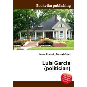  Luis Garcia (politician) Ronald Cohn Jesse Russell Books