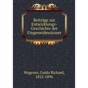  der EingeweidewÃ¼rmer Guido Richard, 1822 1896 Wagener Books